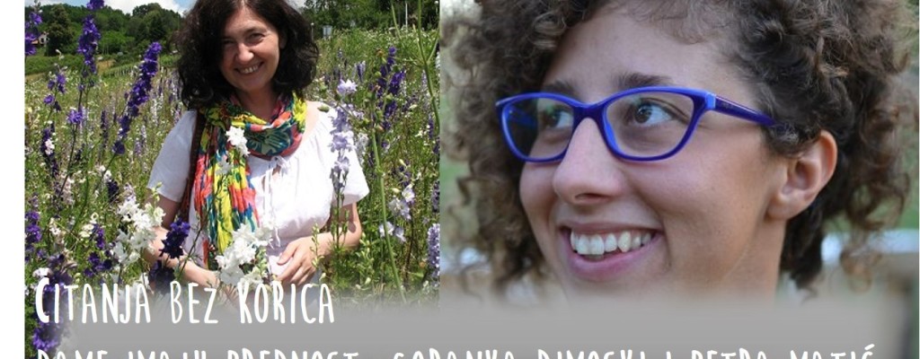 Čitanja bez korica – Dame imaju prednost: Goranka Dimoski i Petra Matić