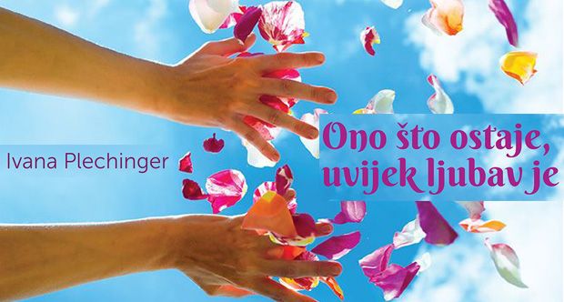 Ono što ostaje, uvijek ljubav je – predstavljanje knjige Ivane Plechinger