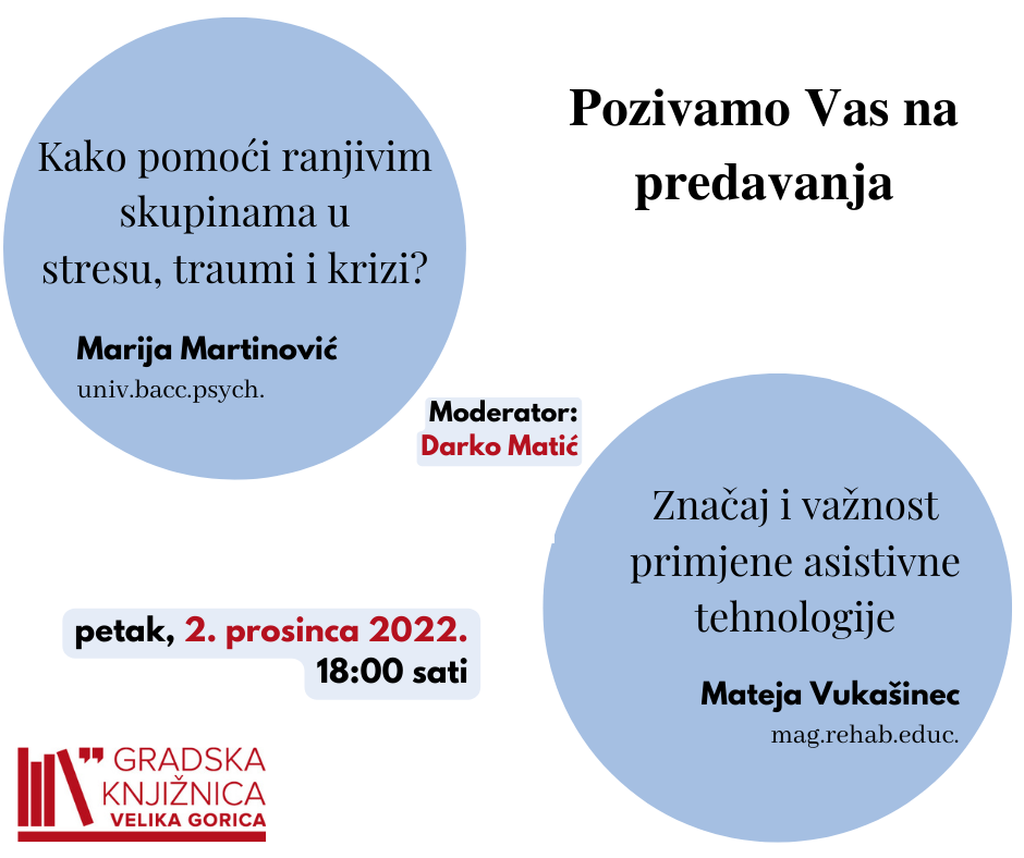 Kako pomoći ranjivim skupinama u stresu, traumi i krizi & Značaj i važnost primjene asistivne tehnologije
