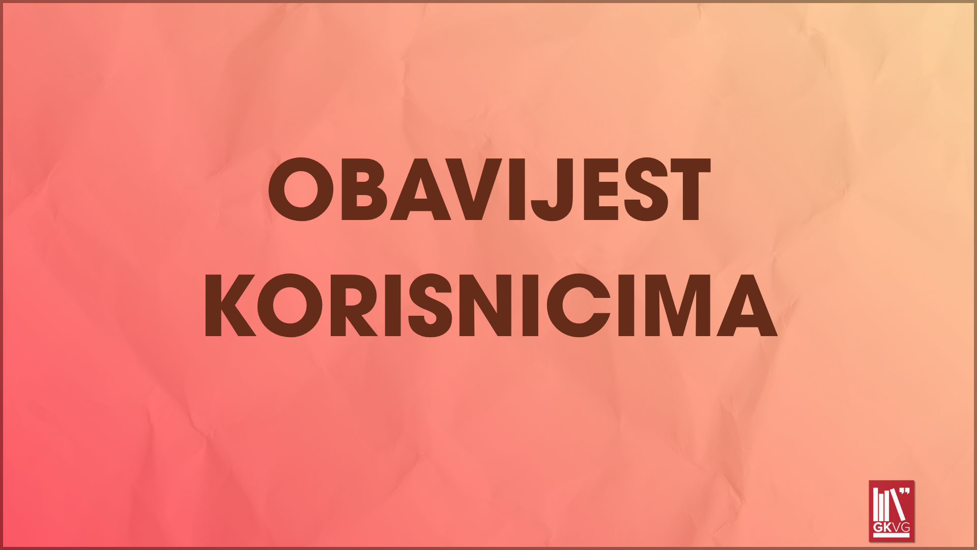 OBAVIJEST KORISNICIMA