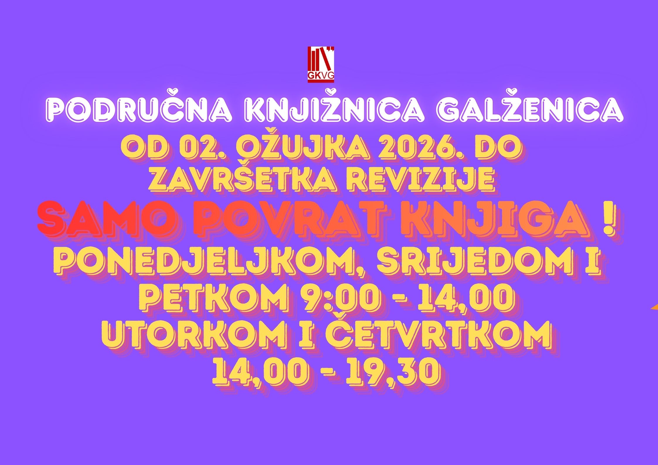 SAMO POVRAT KNJIGA U PODRUČNOJ KNJIŽNICI GALŽENICI ZA VRIJEME REVIZIJE