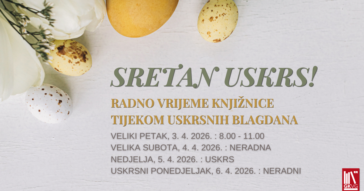 Radno vrijeme knjižnice tijekom uskrsnjih blagdana